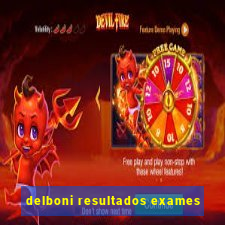 delboni resultados exames